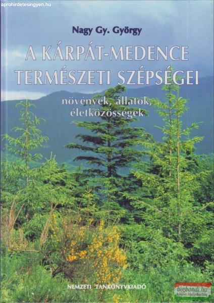 A Kárpát-medence természeti szépségei - növények, állatok,
életközösségek