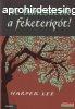 Harper Lee - Ne bntstok a feketerigt!