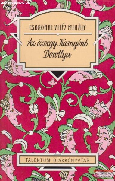 Csokonai Vitéz Mihály - Az özvegy Karnyóné / Dorottya