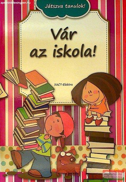 Szabó Kornélia - Vár az iskola