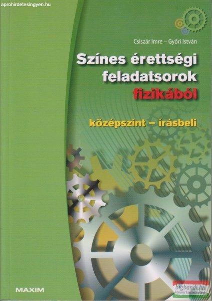 Színes érettségi feladatsorok fizikából - középszint - írásbeli