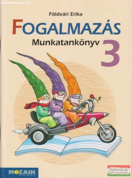 Földvári Erika - Fogalmazás 3. munkatankönyv - MS-1637 