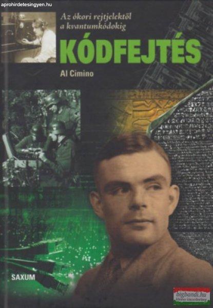 Al Cimino - Kódfejtés - Az ókori rejtjelektől a kvantumkódokig 