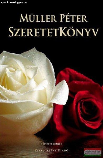 Müller Péter - Szeretetkönyv - Bővített kiadás 