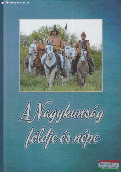Örsi Julianna szerk. - A Nagykunság földje és népe