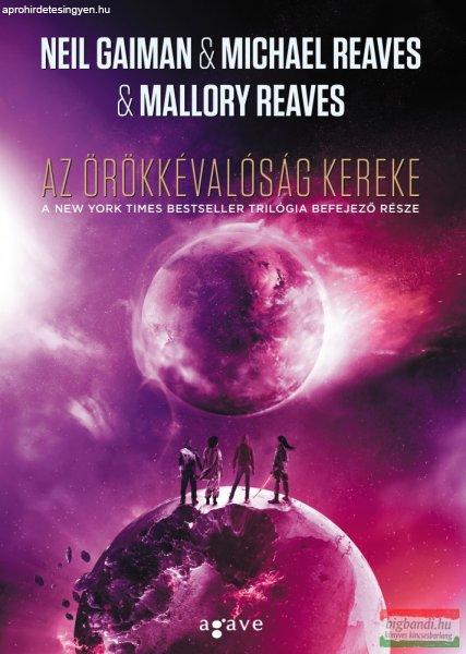 Neil Gaiman, Michael Reaves, Mallory Reaves - Az örökkévalóság kereke 
