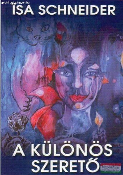 Isa Schneider - A különös szerető