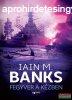 Iain M. Banks - Fegyver a kzben