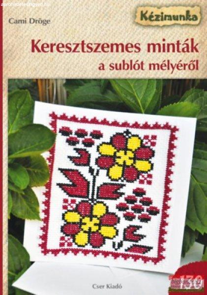 Cami Dröge - Keresztszemes minták a sublót mélyéről 