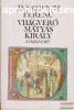 Jankovich Ferenc - Vilgver Mtys kirly 1-3.