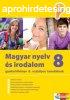 Magyar nyelv s irodalom gyakorlknyv 8. osztlyos tanulkn