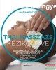 Maria Mercati - A thai masszzs kziknyve
