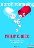 Philip K. Dick - Kamera ltal homlyosan 