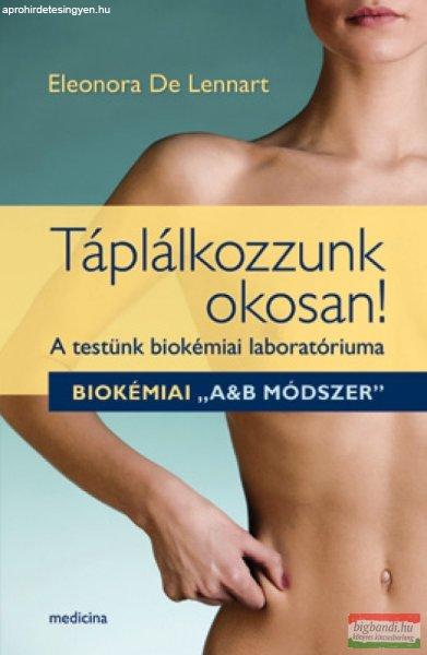 Eleonora De Lennart - Táplálkozzunk okosan! 