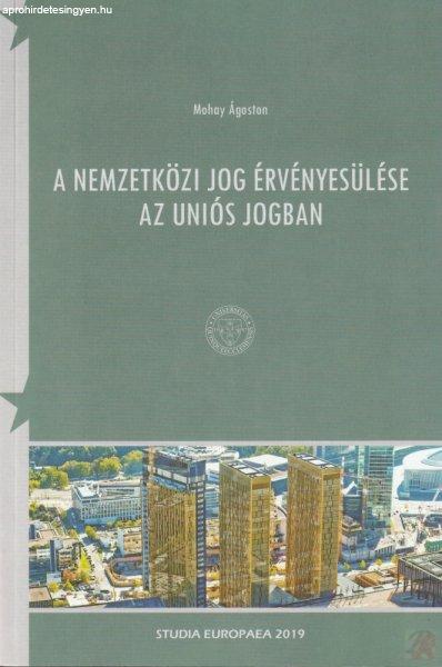 A NEMZETKÖZI JOG ÉRVÉNYESÜLÉSE AZ UNIÓS JOGBAN