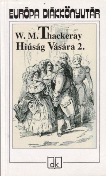 Hiúság Vására 2. - William Makepeace Thackeray