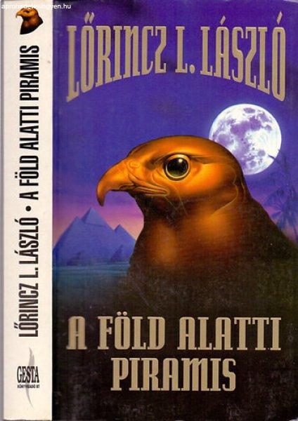 A föld alatti piramis - Lőrincz L. László