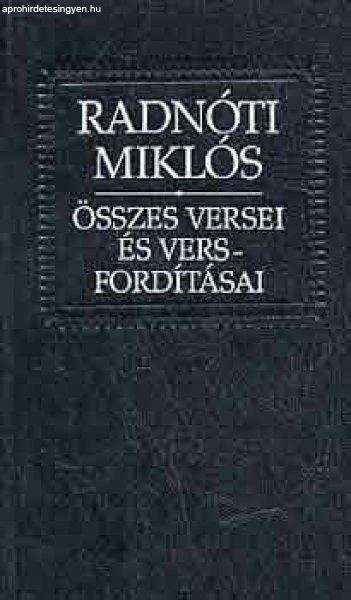 Radnóti Miklós összes versei és versfordításai - Radnóti Miklós