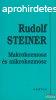 Rudolf Steiner - Makrokozmosz s mikrokozmosz