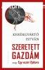 Szeretett Gazdm - Kerkgyrt Istvn