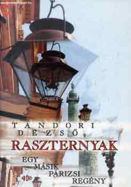 Raszternyak (egy másik párizsi regény) - Tandori Dezső