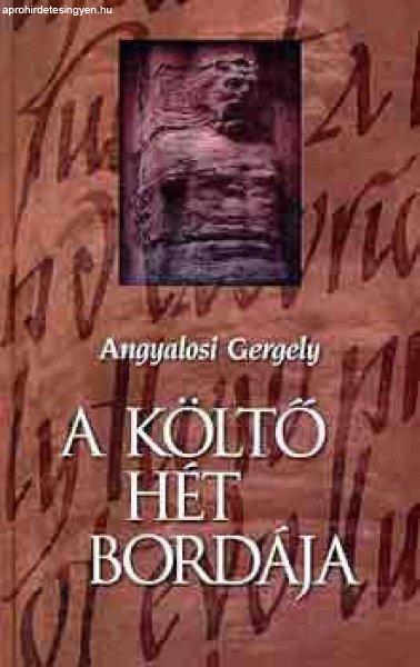 A költő hét bordája - Angyalosi Gergely