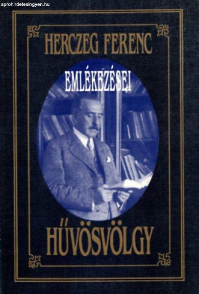 Hüvösvölgy (Herczeg ferenc emlékezései) - Herczeg Ferenc