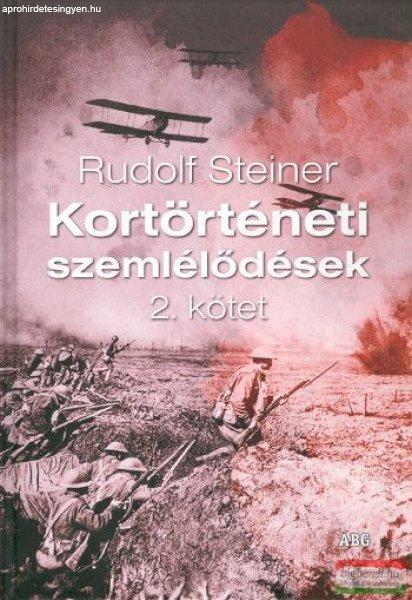 Rudolf Steiner - Kortörténeti szemlélődések 2. kötet A tárgyilagos
ítéletalkotáshoz vezető út 2.rész