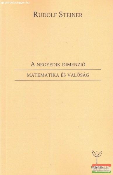 Rudolf Steiner - A negyedik dimenzió / Matematika és valóság