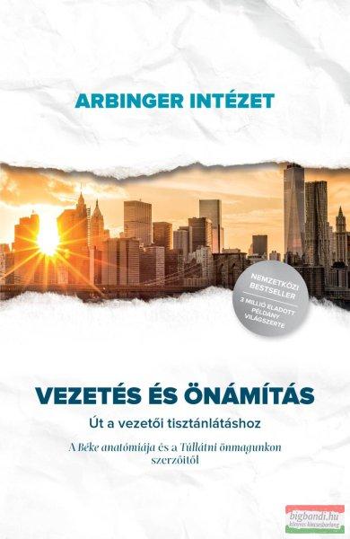 Vezetés és önámítás - Út a vezetői tisztánlátáshoz