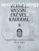VRREL, VASSAL, EKVEL, KARDDAL II. - A Vitzi rend trgyi k