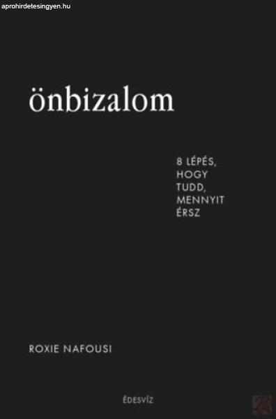 ÖNBIZALOM - 8 LÉPÉS, HOGY TUDD, MENNYIT ÉRSZ