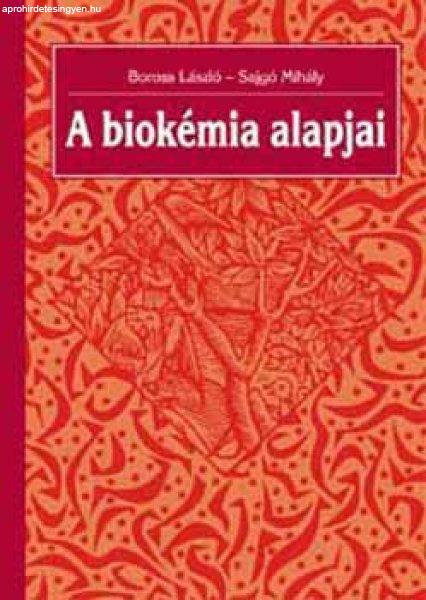 A biokémia alapjai - Boross László; Sajgó Mihály