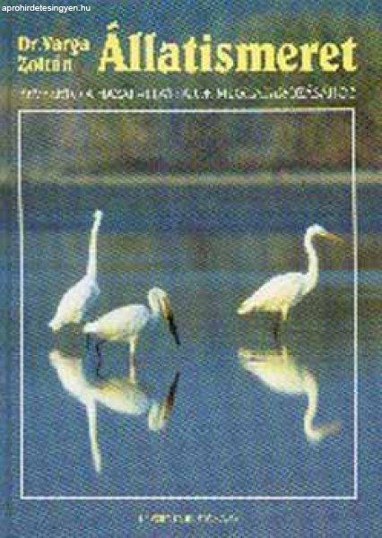 Állatismeret - Bevezető a hazai állatfajok meghatározásához - NT-08188/3 -
Dr. Varga Zoltán