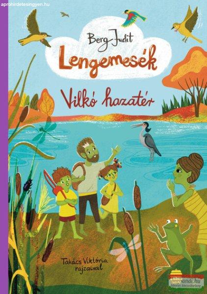 Berg Judit - Lengemesék 7. - Vilkó hazatér