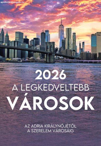 2026 Naptár: A legkedveltebb városok
