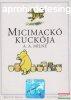 A. A. Milne - Micimack kuckja