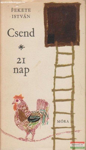Fekete István - Csend / 21 nap