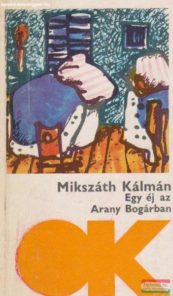Mikszáth Kálmán - Egy éj az Arany Bogárban