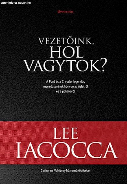 Lee Iacocca: Vezetőink, ?hol vagytok?