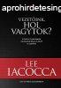 Lee Iacocca: Vezetink, ?hol vagytok?