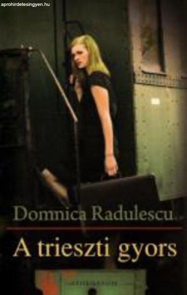 Domnica Radulescu : A ?trieszti gyors