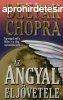 Deepak Chopra: Az angyal eljvetele Antikvr