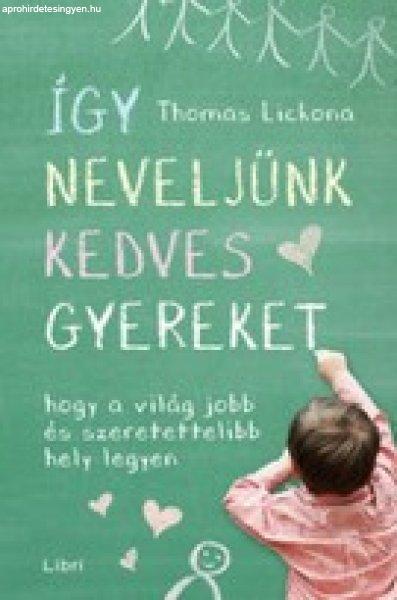 ÍGY NEVELJÜNK KEDVES GYEREKET