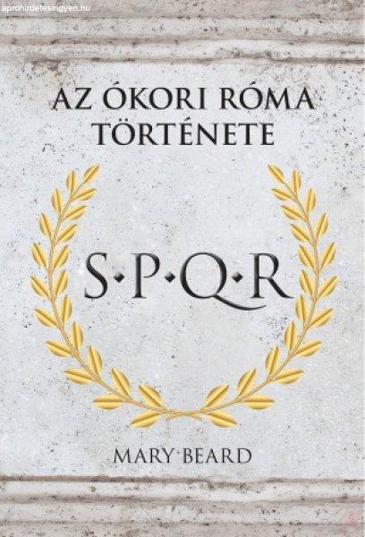 S. P. Q. R. - AZ ÓKORI RÓMA TÖRTÉNETE