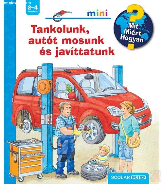 TANKOLUNK, AUTÓT MOSUNK ÉS JAVÍTTATUNK