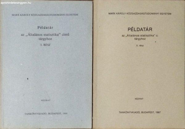 Példatár az Általános statisztika című tárgyhoz I-II. - Melega Tiborné
és mások