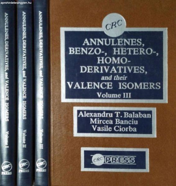 Annulenes, Benzo-, Hetero-, Homo-Derivatives, and their Valence Isomers, Volumes
I-III. - Alexandru T. Balaban - Mircea Banciu - Vasile Ciorba