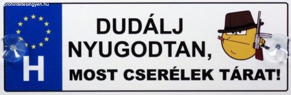 Vicces rendszámtábla, Dudálj nyugodtan, most cserélek tárat
