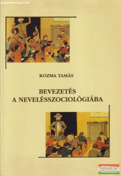 Kozma Tamás - Bevezetés a nevelésszociológiába